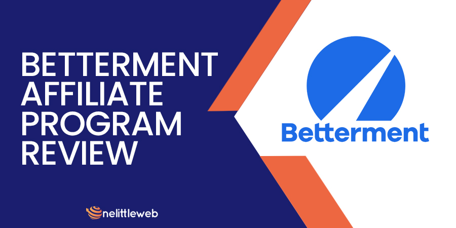 Betterment Affiliate Program Review