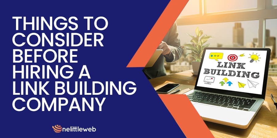 Things to Consider Before Hiring a Link Building Company