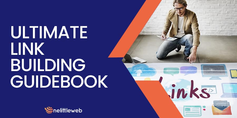 The Ultimate Link Building Guidebook: 2022 Core Updates & Beyond
