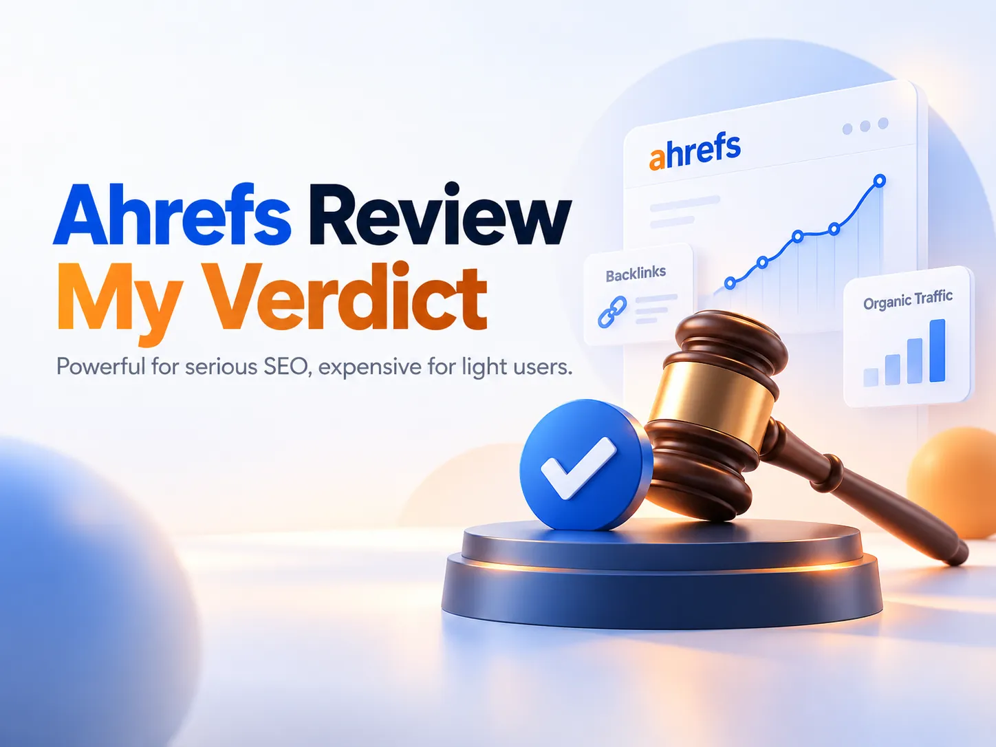 Ahrefs Review My Verdict